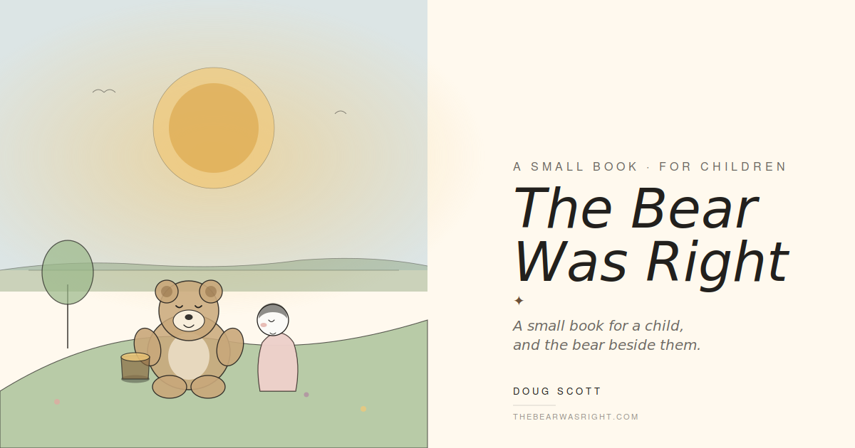 The Bear Was Right — a small book for a child, and the bear beside them.